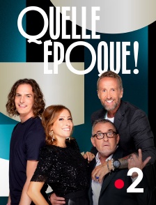 France 2 - Quelle époque !