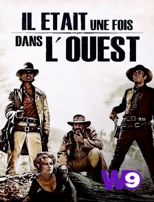 W9 - Il était une fois dans l'ouest (version restaurée)