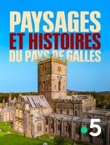 France 5 - Paysages et histoires du pays de Galles