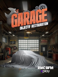 RMC BFM Play - Le garage : objectif restauration en replay