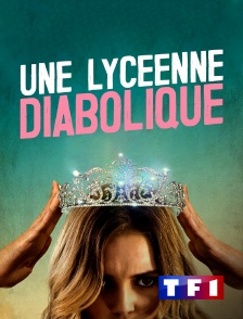 TF1 - Une lycéenne diabolique