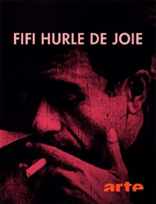 Arte - Fifi hurle de joie