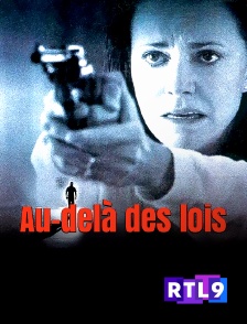 RTL 9 - Au-delà des lois