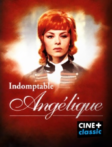 CINE+ Classic - Indomptable Angélique