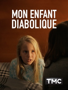 TMC - Mon enfant diabolique