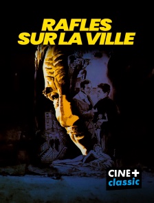 CINE+ Classic - Rafles sur la ville