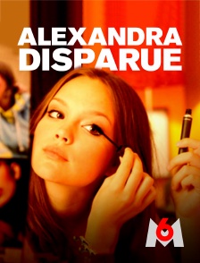 M6 - Alexandra : disparue