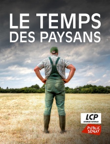 LCP Public Sénat - Le temps des paysans