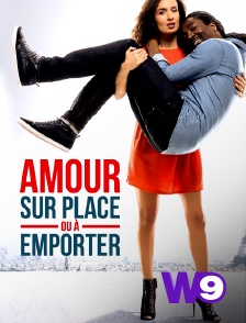 W9 - Amour sur place ou à emporter