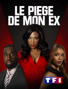 TF1 - Le piège de mon ex