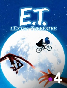 France 4 - E.T. l'extraterrestre