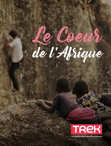 Trek - Le coeur de l'Afrique