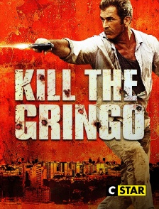 CSTAR - Kill the Gringo