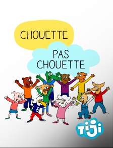 TIJI - Chouette, pas chouette