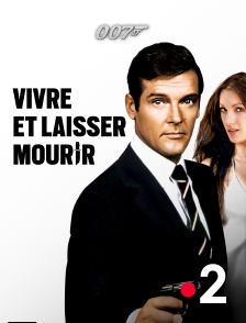 France 2 - James Bond : Vivre et laisser mourir