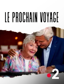 France 2 - Le prochain voyage