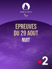 Paris 2024 - Epreuves du 29 août : session de nuit