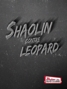 Drive-in Movie Channel - Shaolin contre Léopard