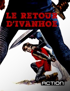 Action - Le retour d'Ivanhoé