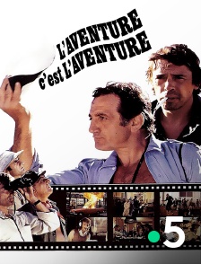 France 5 - L'aventure, c'est l'aventure