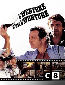 C8 - L'aventure, c'est l'aventure