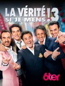 6ter - La vérité si je mens ! 3