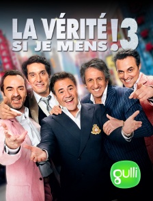 Gulli - La vérité si je mens ! 3