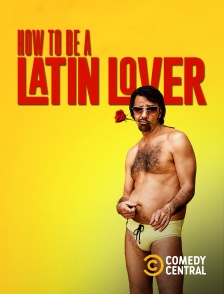 Comedy Central - How to Be a Latin Lover