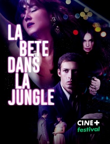 CINE+ Festival - La Bête dans la jungle