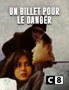 C8 - Un billet pour le danger