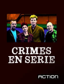 Action - Crimes en série