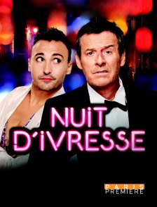 Paris Première - Nuit d'ivresse