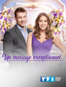 TF1 Séries Films - Un mariage exceptionnel