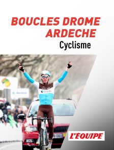 L'Equipe - Cyclisme - Boucles Drôme Ardèche