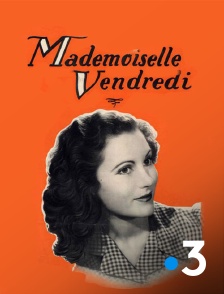 France 3 - Mademoiselle Vendredi