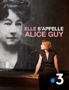 France 3 - Elle s'appelle Alice Guy