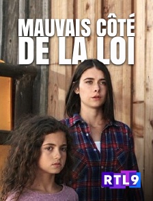 RTL 9 - Du mauvais côté de la loi