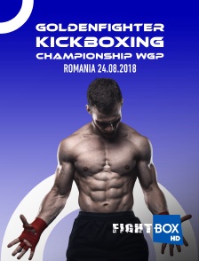 FightBox - Goldenfighter Kickboxing Championship WGP, Romania, 24.08.2018