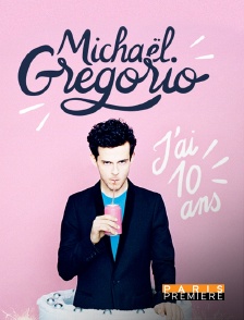 Michaël Gregorio : j'ai 10 ans