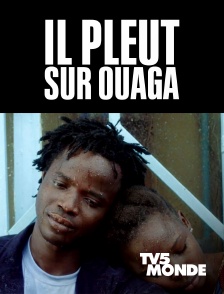 TV5MONDE - Il pleut sur Ouaga