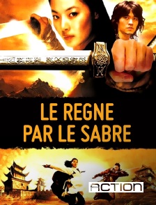 Action - Le règne par le sabre