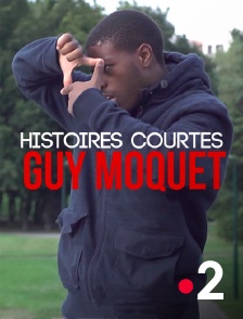 France 2 - Histoires courtes : Guy Moquet