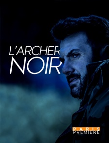 Paris Première - L'archer noir