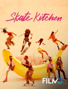 FilmoTV - Skate kitchen en replay