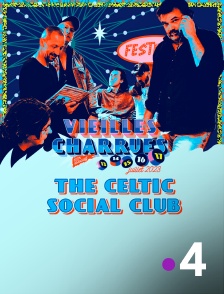 France 4 - The Celtic Social Club en concert aux Vieilles Charrues 2023