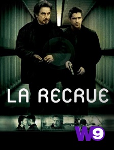 W9 - La recrue