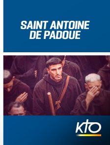 KTO - Antoine de Padoue, le saint de tout le monde