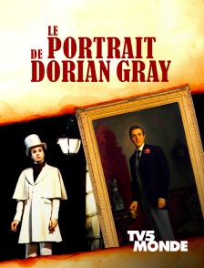 TV5MONDE - Le portrait de Dorian Gray