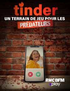 RMC BFM Play - Tinder : un terrain de jeu pour les prédateurs en replay