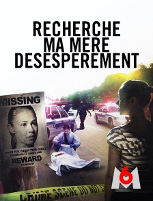 M6 - Recherche ma mère désespérément